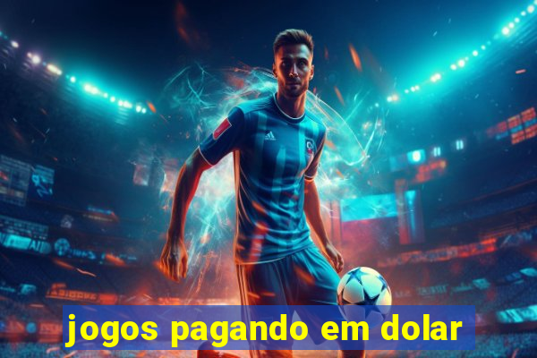 jogos pagando em dolar